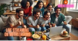methatreams and methstreams live sports streaming